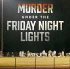 Murder Under The Friday Night Lights Season 2 Episode 2
