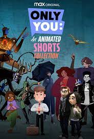 Only You An Animated Shorts Collection Season 1