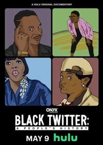 Black Twitter A Peoples History Season 1